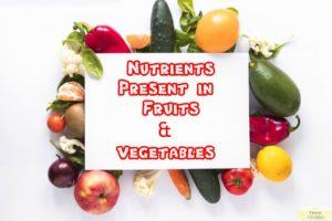 Nutrients present in fruits and vegetables