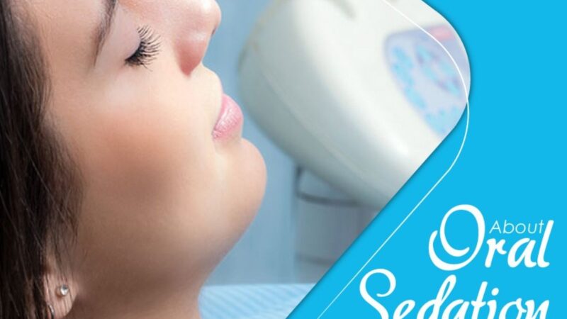 All You Need To Know About Oral Sedation